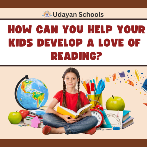 How Can You Help Your Kids Develop a Love of Reading | | Udayan Group of Schools